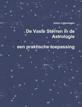 Paperback De Vaste Sterren in de Astrologie, een praktische toepassing [Dutch] Book