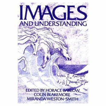 Paperback Images and Understanding: Thoughts about Images: Ideas about Understanding Book