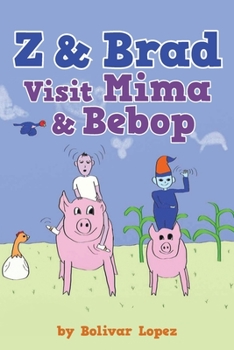 Paperback Z & Brad Visit Mima & Bebop Book