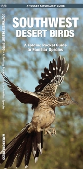 Southwestern Desert Birds: A Folding Pocket Guide to Familiar Species