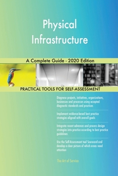 Paperback Physical Infrastructure A Complete Guide - 2020 Edition Book