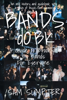 Paperback Bands do BK: A Guide to Brooklyn, by Bands, for Everyone Book