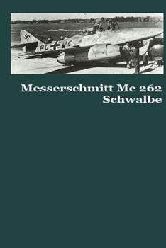 Paperback Messerschmitt Me 262 Schwalbe Book