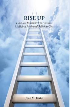Hardcover Rise Up: How to Overcome Your Battles Utilizing Faith and Belief in God [English, Middle] Book