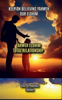 Hardcover Keep On Believing Yahweh Our Elohim Book