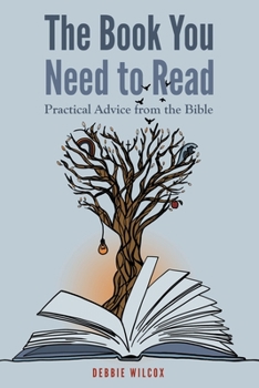 Paperback The Book You Need to Read: Practical Advice from the Bible Book