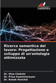 Paperback Ricerca semantica del lavoro: Progettazione e sviluppo di un'ontologia ottimizzata [Italian] Book