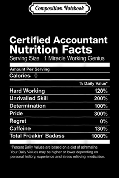 Composition Notebook: Certified Accountant Nutrition Facts Name Funny  Journal/Notebook Blank Lined Ruled 6x9 100 Pages