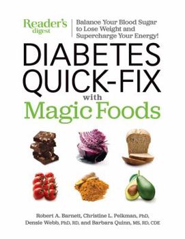 Diabetes Quick-Fix with Magic Foods: Balance Your Blood Sugar to Lose Weight  and Supercharge Your Energy!