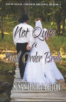 Paperback Not Quite A Mail Order Bride Book