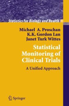 Paperback Statistical Monitoring of Clinical Trials: A Unified Approach Book