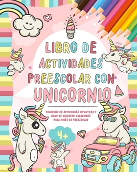 Paperback Libro de actividades con unicornio: Cuaderno de actividades Unicornio aprendo jugando - Libro de colorear vacaciones para niños y niñas - Ejercicio pr [Spanish] Book