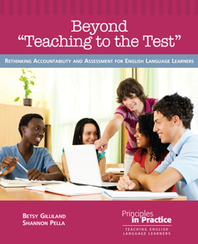 Paperback Beyond "teaching to the Test": Rethinking Accountability and Assessment for English Language Learners Book