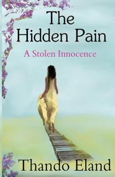 Paperback The Hidden Pain: A Stolen Innocence Book