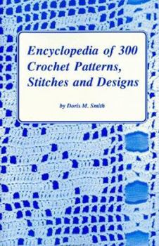 Paperback Encyclopedia of 300 Crochet Patterns, Stitches and Designs Book