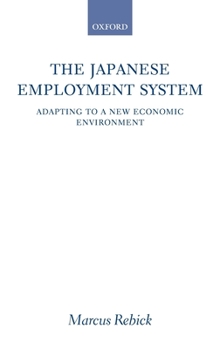 Hardcover The Japanese Employment System: Adapting to a New Economic Environment Book