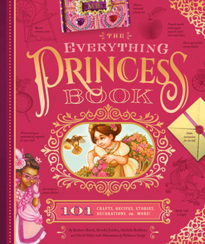 Hardcover The Everything Princess Book: 101 Crafts, Recipes, Stories, Hairstyles, and More! Book