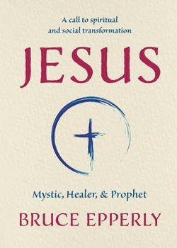 Paperback Jesus: Mystic, Healer, and Prophet Book