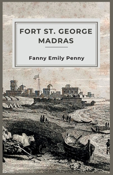 Paperback Fort St. George Madras Book