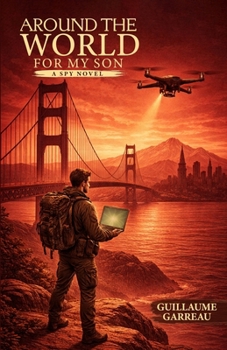 Paperback Around The World For My Son: A Spy Novel Book