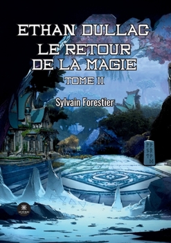 Paperback Ethan Dullac: Le retour de la magie Tome II [French] Book