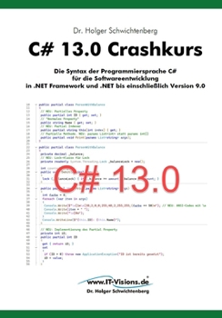 Paperback C# 13.0 Crashkurs: Die Syntax der Programmiersprache C# für die Softwareentwicklung in .NET Framework und .NET bis einschließlich Version 9.0 [German] Book