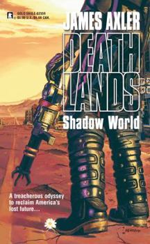 Shadow World - Book #49 of the Deathlands