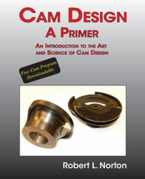 Paperback Cam Design-A Primer: An Introduction to the Art and Science of Cam Design Book