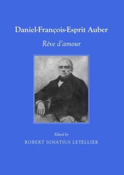 Paperback Daniel-Francois-Esprit Auber: Reve d'Amour Book