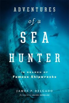Hardcover Adventures of a Sea Hunter: In Search of Famous Shipwrecks Book
