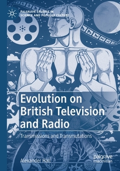 Paperback Evolution on British Television and Radio: Transmissions and Transmutations Book