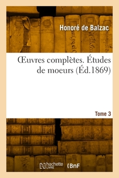Paperback OEuvres complètes. Tome 3. Études de moeurs [French] Book