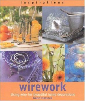 Paperback Wirework: Creating Beautiful Decorations and Accessories for the Home Book