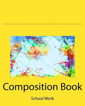 Paperback Composition Book: School Work Book