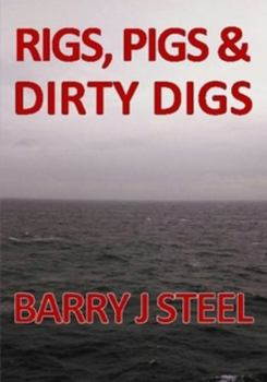 Paperback Rigs Pigs & Dirty Digs Book