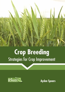 Hardcover Crop Breeding: Strategies for Crop Improvement Book