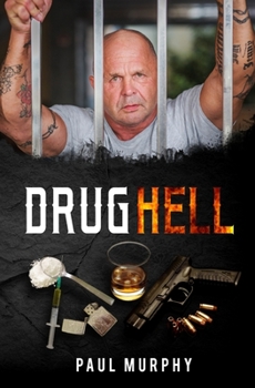 Paperback Drug Hell: Drugs and crime, survivor story, biografi Book