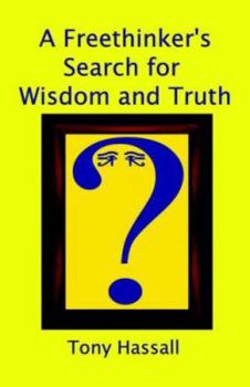 Paperback A Freethinker's Search for Wisdom and Truth Book