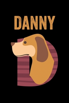 Danny: Animals Coloring Book for Kids, Weekly Planner, and Lined Journal Animal Coloring Pages. Personalized Custom Name Initial Alphabet Christmas or Birthday Gift for Boys