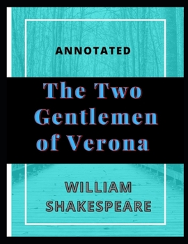 Paperback The Two Gentlemen of Verona Annotated Book