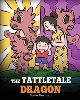 Paperback The Tattletale Dragon: A Story About Tattling and Telling Book