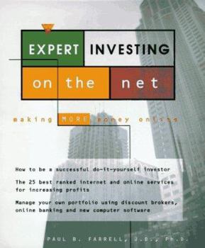 Paperback Expert Investing on the Net: Making More Money Online Book