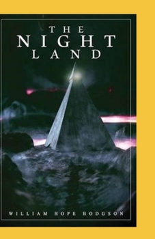 Paperback The Night Land Annotated Book