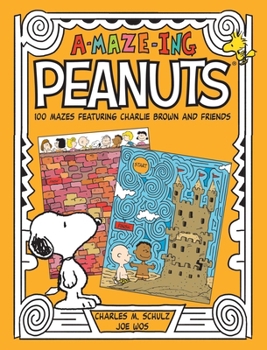 Paperback A-Maze-Ing Peanuts: 100 Mazes Featuring Charlie Brown and Friends Book