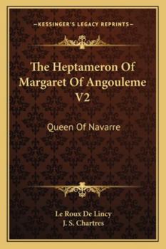 Paperback The Heptameron Of Margaret Of Angouleme V2: Queen Of Navarre Book