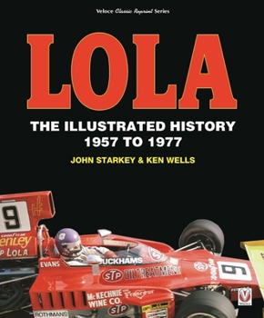 Lola: The Illustrated History, 1957 to 1977 - Book  of the Veloce Classic Reprint