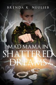 Paperback Mad Mama in Shattered Dreams Book