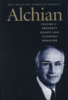Hardcover COLLECTED WORKS OF ARMEN A ALCHIAN VOL 2 CL, THE (Works of a Armen Albert Alchian) Book