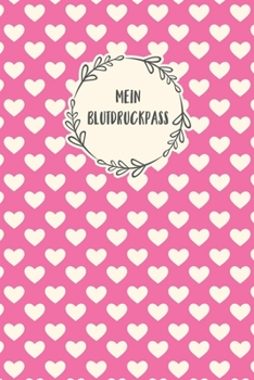 Blutdruckpass: Blutdruck Tagebuch zum Ausfüllen, Eintragen der Messwerte von Blutdruckwerten, kompakter Begleiter zur Kontrolle der ... für Diabetiker (German Edition)
