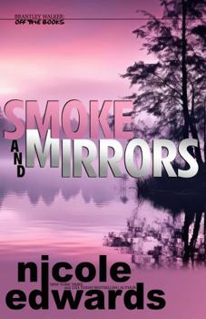Smoke and Mirrors - Book #13 of the Brantley Walker: Off the Books